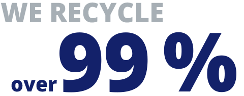 We recycle over 99%